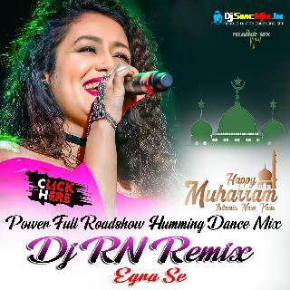 Ye Ladki Nahin Banaras Ka Paan (Power Full Roadshow Humming Dance Mix 2023-Dj RN Remix-Egra Se